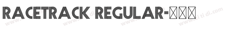 RACETRACK Regular字体转换 RACETRACK Regular字体转换
